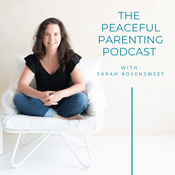 Podcast The Peaceful Parenting Podcast