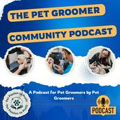 Podcast The Pet Groomer Community Podcast