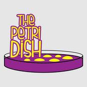 Podcast The Petri Dish