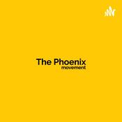 Podcast THE PHOENIX MOVEMENT