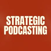 Podcast Strategic Podcasting