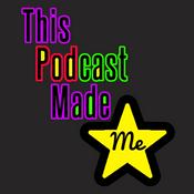 Podcast The Podcast Made Me