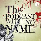 Podcast The Podcast With No Name