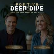 Podcast The Positively Deep Dive