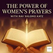 Podcast The Power of Women’s Prayers with Rav Shlomo Katz