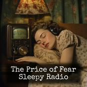 Podcast The Price of Fear - Sleepy Radio