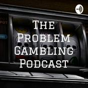 Podcast The Problem Gambling Podcast