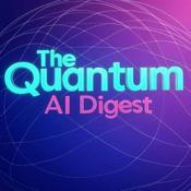 Podcast The Quantum AI Digest