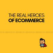 Podcast The Real Heroes of Ecommerce Podcast