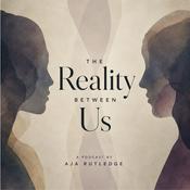 Podcast The Reality Between Us