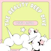 Podcast The Reality Deep Dive
