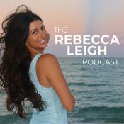 Podcast The Rebecca Leigh Podcast