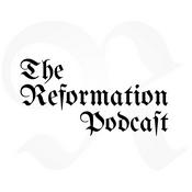 Podcast The Reformation Podcast