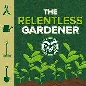 Podcast The Relentless Gardener