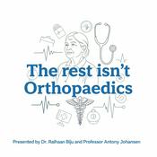 Podcast The rest isn't Orthopaedics