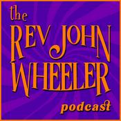 Podcast The Reverend John Wheeler Podcast