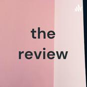 Podcast the review