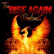 Podcast The Rise Again Podcast