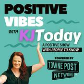 Podcast Positive Vibes with KJ TODAY