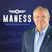 Podcast The Rob Maness Show