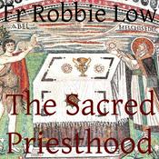 Podcast The Sacred Priesthood – ST PAUL REPOSITORY