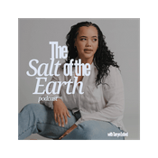 Podcast The Salt of the Earth