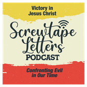 The Screwtape Letters: Confronting Evil in Our Time – Practical Christian Living & Spiritual Warfare