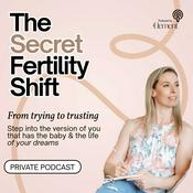 Podcast The Secret Fertility Shift