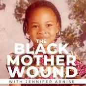 Podcast The Black Mother Wound Podcast