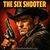 Podcast The Six Shooter | Old Time Radio