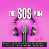 Podcast The SOS Mom Show  SIMPLIFY  ORGANIZE  STYLE