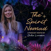 Podcast The Spirit Nomad: Manifest Your Dream Life and Purpose