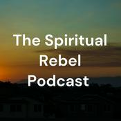 Podcast The Spiritual Rebel Podcast