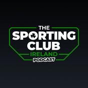 Podcast The Sporting Club Ireland Podcast