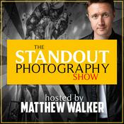 Podcast The Standout Photography Show with Matthew Walker