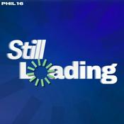 Podcast The Still Loading Podcast