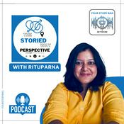 Podcast The Storied Way Perspective With Rituparna