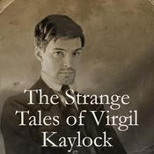 Podcast The Strange Tales of Virgil Kaylock