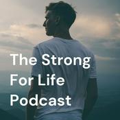Podcast The Strong For Life Podcast