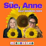 Podcast The Sue, Anne Half Hourish Show