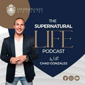 Podcast The Supernatural Life Podcast with Chad Gonzales