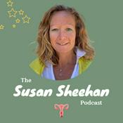 Podcast The Susan Sheehan Podcast