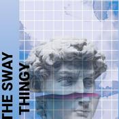 Podcast THE SWAY THINGY with SWAY