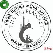Podcast The TaleemCast With Brother Umar