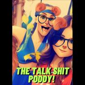 Podcast The Talk $H*T Poddy