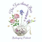 Podcast The Tea about Bees Beekeeping