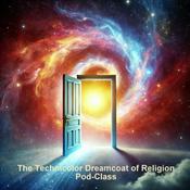 Podcast The Technicolor Dreamcoat of Religion