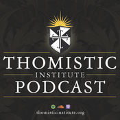 Podcast The Thomistic Institute