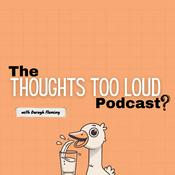 Podcast The Thoughts Too Loud Podcast with Daragh Fleming