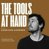 Podcast The Tools at Hand with Harrison Gardner